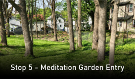 Stop 5 - Meditation Garden Entry