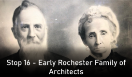 Stop 16 - Early Rochester Family of Architects