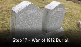Stop 17 - War of 1812 Burial