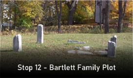 Stop 12 - Bartlett Family Plot